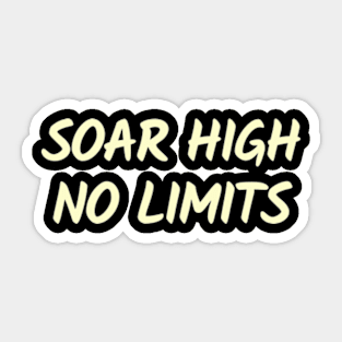 Soar High, No Limits Sticker